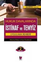 Hukuk Davalarında İstinaf ve Temyiz Uygulama Rehberi Eklenmiş Dilekçe ve Karar Örnekleriyle