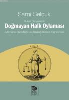 Hukuk Dünyasında Doğmayan Halk Oylaması - Oylamanın Dürüstlüğü ve Ahlakiliği İlkesinin Çiğnenmesi