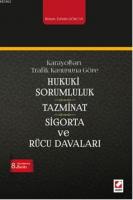Hukuki Sorumluluk, Tazminat, Sigorta, Rücu Davaları