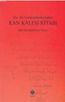 Hz. Ali Cenknamelerinden Kan Kalesi Kitabı