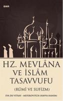 Hz. Mevlana ve İslam Tasavvufu (Rumi ve Sufizm)