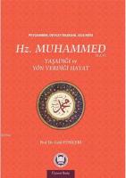 Hz. Muhammed Yaşadığı ve Yön Verdiği Hayat