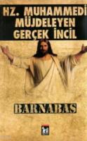 Hz. Muhammedi Müjdeleyen Gerçek İncil Barnabas