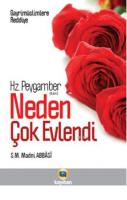 Hz. Peygamber (s.a.v.) Neden Çok Evlendi