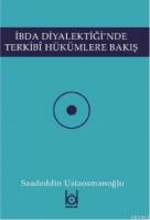 İbda Diyalektiği'nde Terkibi Hükümlere Bakış