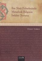 İbn Sina Felsefesinde Metafizik Bilginin İmkanı Sorunu