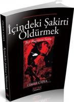 İçindeki Şakirti Öldürmek