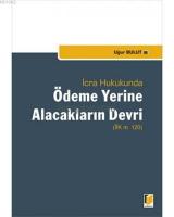 İcra Hukukunda Ödeme Yerine Alacakların Devri