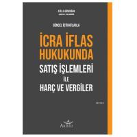 İcra İflas Hukukunda Satış İşlemleri ile Harç ve Vergiler