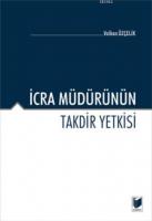 İcra Müdürünün Takdir Yetkisi