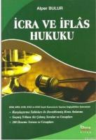 İcra ve İflas Hukuku -Karşılaştırma Tabloları ile Desteklenmiş Konu Anlatımı-Geçmiş Yıllara Ait Çıkmış Sorular ve Cevaplar-200 Deneme Sorusu ve Cevapları