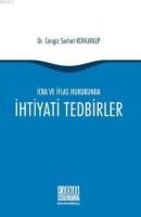İcra ve İflas Hukukunda İhtiyati Tedbirler