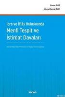 İcra ve İflâs Hukukunda Menfi Tespit ve İstirdat Davaları