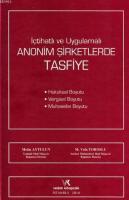 İçtihatlı ve Uygulamalı Anonim Şirketlere Tasfiye