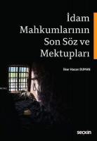 İdam Mahkumlarının Son Söz ve Mektupları
