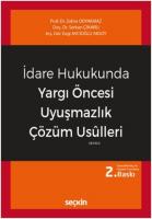 İdare Hukukunda Yargı Öncesi Uyuşmazlık Çözüm Usulleri
