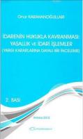 İdarenin Hukukla Kavranması: Yasallık ve İdari İşlemler