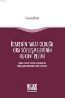 İdarenin Taraf Olduğu Kira Sözleşmelerinin Hukuki Rejimi