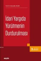 İdari Yargıda Yürütmenin Durdurulması