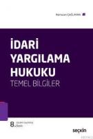 İdarî Yargılama Hukuku (Temel Bilgiler)