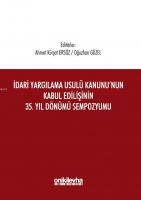 İdari Yargılama Usulü Kanunu'nun Kabul Edilişinin 35. Yıl Dönümü Sempozyumu