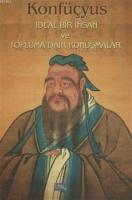 İdeal Bir İnsan ve Topluma Dair Konuşmalar