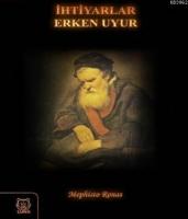 İhtiyarlar Erken Uyur