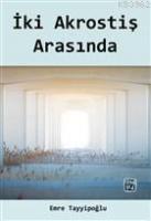 İki Akrostiş Arasında