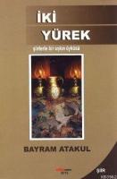 İki Yürek - Şiirle Bir Aşkın Öyküsü