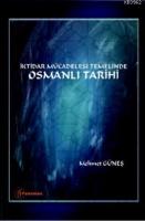 İktidar Mücadelesi Temelinde Osmanlı Tarihi