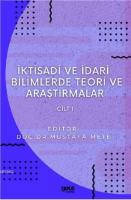 İktisadi ve İdari Bilimlerde Teori ve Araştırmalar Cilt 1