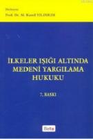 İlkeler Işığı Altında Medeni Yargılama Hukuku