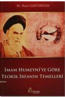 İmam Humeyni'ye Göre Teorik İrfanın Temelleri