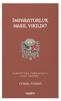 İmparatorluk Nasıl Yıkıldı?