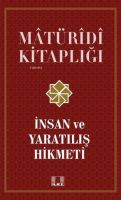 İnsan ve Yaratılış Hikmeti - Matüridi Kitaplığı