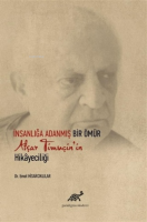 İnsanlığa Adanmış Bir Ömür Afşar Timuçin'in Hikayeciliği
