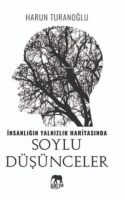 İnsanlığın Yalnızlık Haritasında Soylu Düşünceler