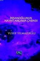 İnsanoğlunun Hayatı Anlama Çabası