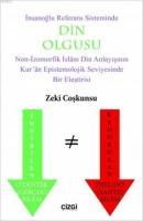 İnsanoğlunun Referans Sisteminde Din Olgusu