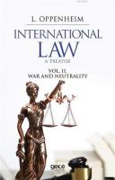 International Law. A Treatise Volume 2. War And Neutrality