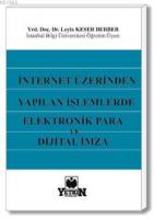 İnternet Üzerinden Yapılan İşlemlerde Elektronik Para ve Dijital İmza