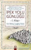 İpek Yolu Günlüğü (1. Kitap)