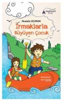 Irmaklarla Büyüyen Çocuk