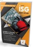 İş Güvenliği Uzmanlığı Sınavlarına Hazırlık İSG Özet Kitabı