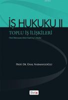 İş Hukuku II - Toplu İş İlişkileri