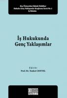 İş Hukukunda Genç Yaklaşımlar