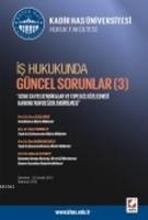 İş Hukukunda Güncel Sorunlar