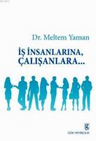 İş İnsanlarına, Çalışanlara...