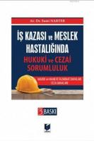 İş Kazası ve Meslek Hastalığında Hukuki ve Cezai Sorumluk Maddi ve Manevi Tazminat Davaları - Ceza Davaları