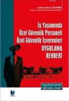 İş Yaşamında Özel Güvenlik Personeli Özel Güvenlik İşverenleri Uygulama Rehberi